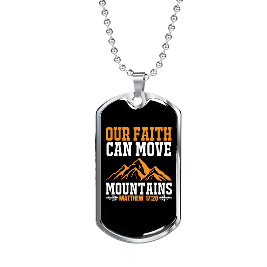 Faith Can Move Mountains Matthew 17:20 Necklace Stainless Steel or 18k Gold Dog Tag 24-Express Your Love Gifts