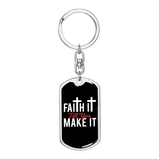 Faith It Keychain Stainless Steel or 18k Gold Dog Tag Keyring-Express Your Love Gifts