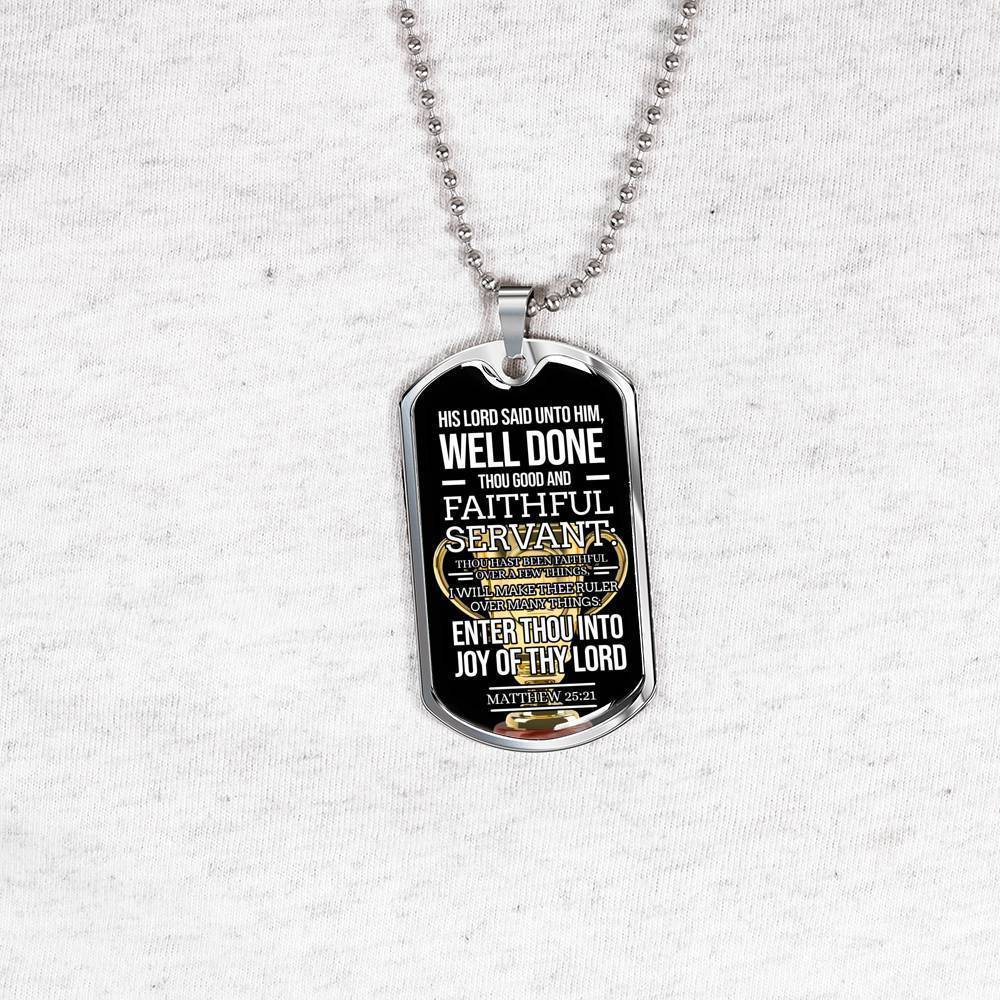 Faithful Servant Matthew 25:21 Stainless Steel or 18k Gold Dog Tag Necklace 24" Chain-Express Your Love Gifts