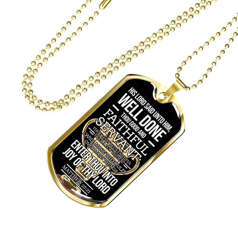 Faithful Servant Matthew 25:21 Stainless Steel or 18k Gold Dog Tag Necklace 24" Chain-Express Your Love Gifts