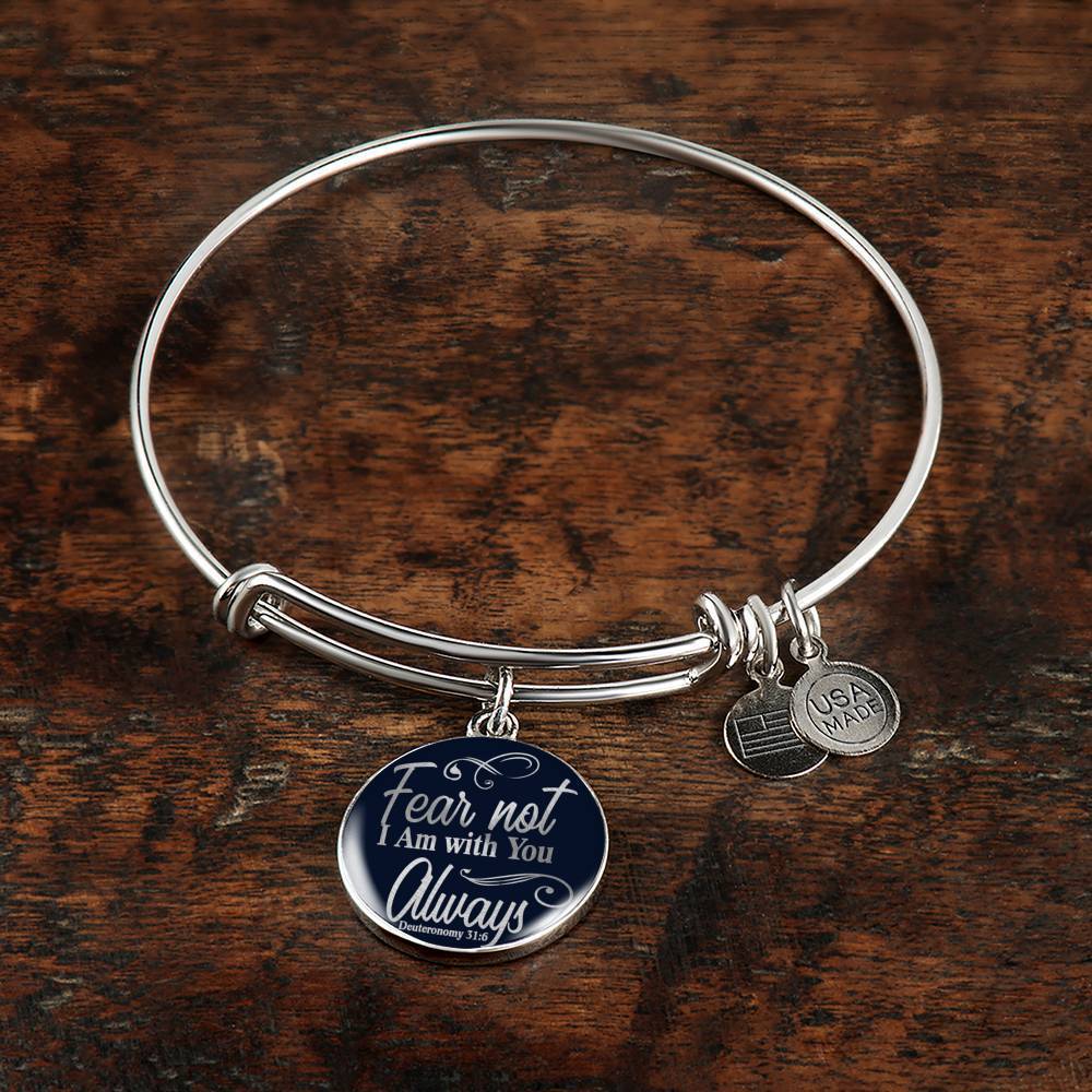 Fear Not I Am With You Deuteronomy 31:6 Stainless Steel or 18k Gold Circle Bangle Bracelet - Express Your Love Gifts