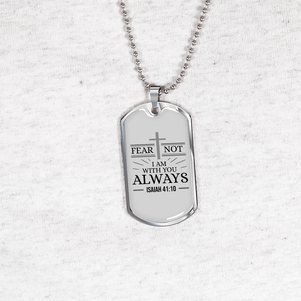Fear Not Isaiah 41:10 Necklace Stainless Steel or 18k Gold Dog Tag w 24" Chain-Express Your Love Gifts