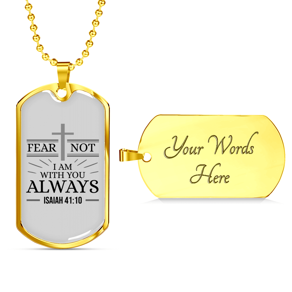 Fear Not Isaiah 41:10 Necklace Stainless Steel or 18k Gold Dog Tag w 24" Chain-Express Your Love Gifts