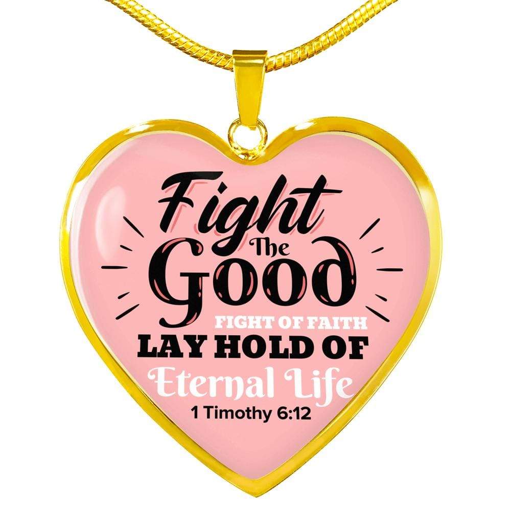 Fight The Good Fight Of Faith Necklace Stainless Steel or 18k Gold Heart Pendant 18-22" - Express Your Love Gifts