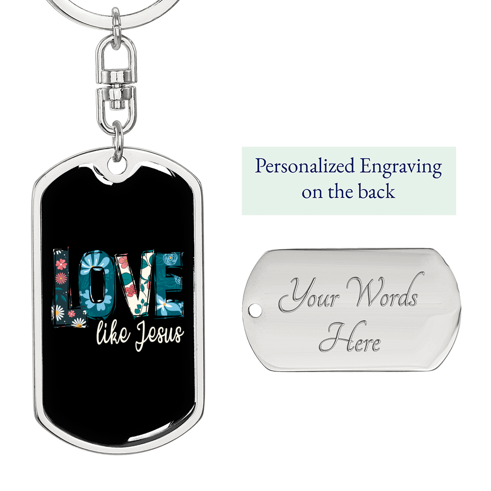 Floral Love Like Jesus Keychain Stainless Steel or 18k Gold Dog Tag Keyring-Express Your Love Gifts
