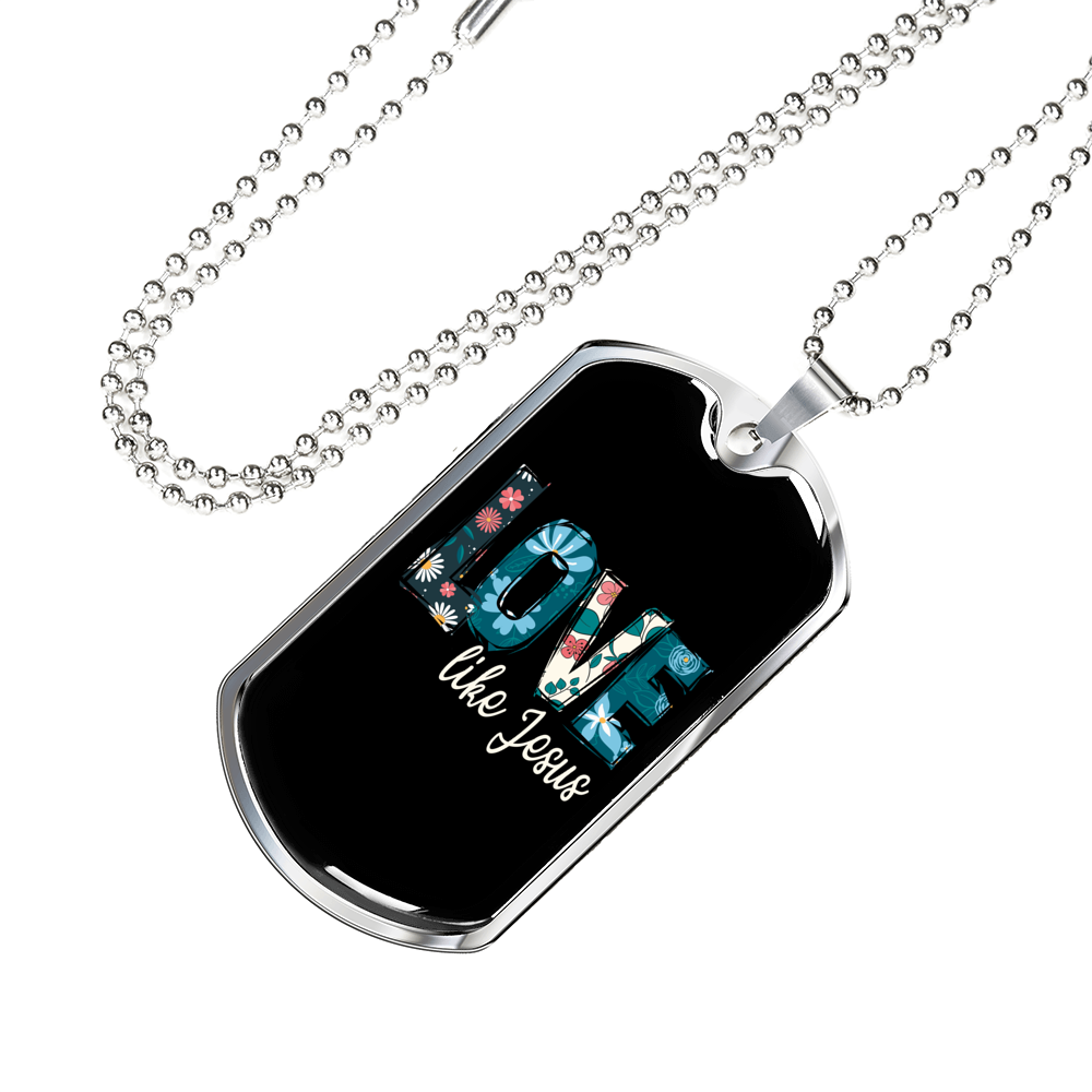 Floral Love Like Jesus Necklace Stainless Steel or 18k Gold Dog Tag 24" Chain-Express Your Love Gifts