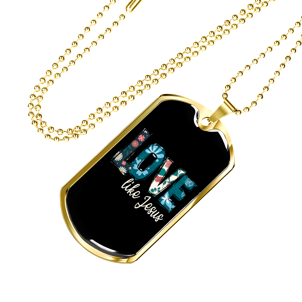Floral Love Like Jesus Necklace Stainless Steel or 18k Gold Dog Tag 24" Chain-Express Your Love Gifts