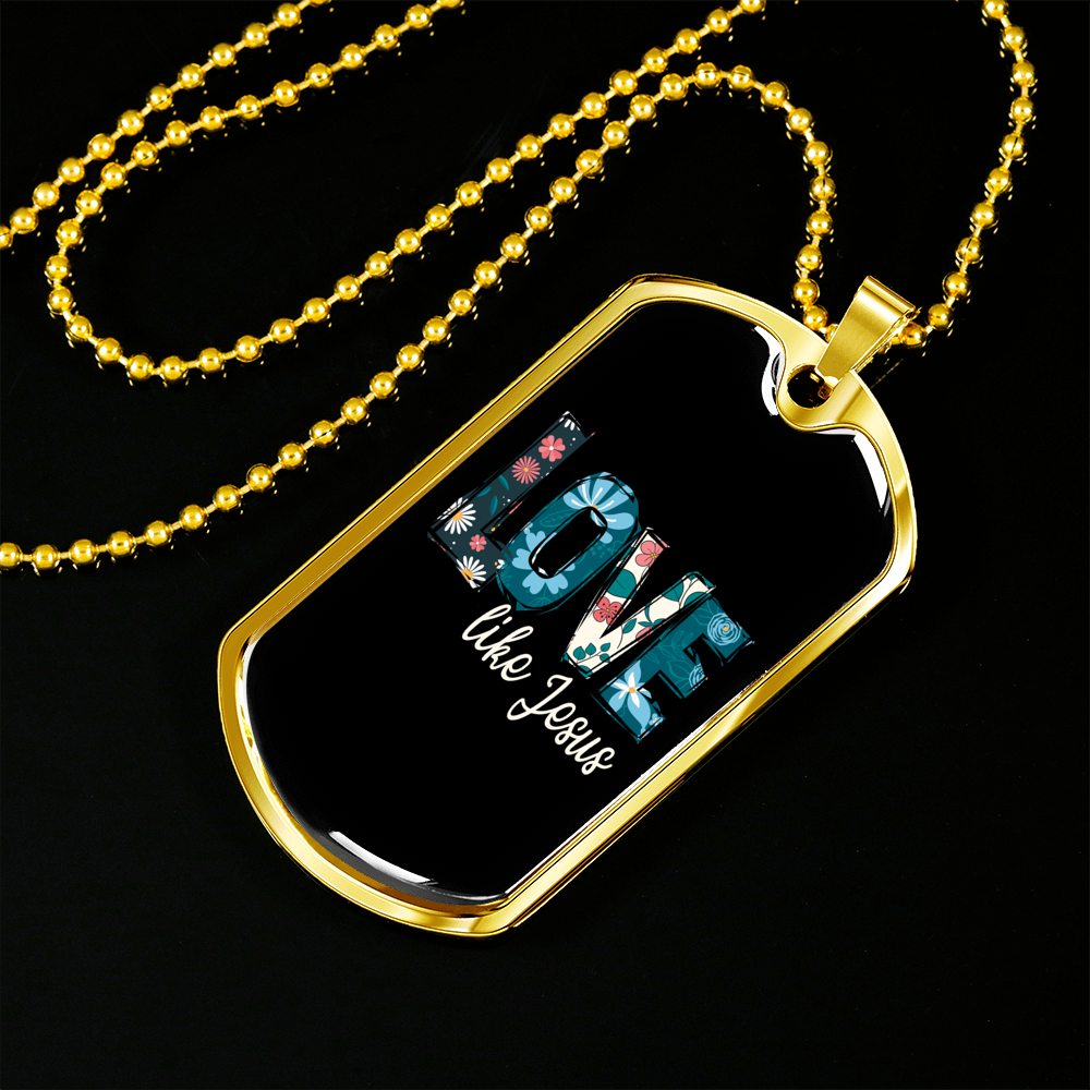 Floral Love Like Jesus Necklace Stainless Steel or 18k Gold Dog Tag 24" Chain-Express Your Love Gifts