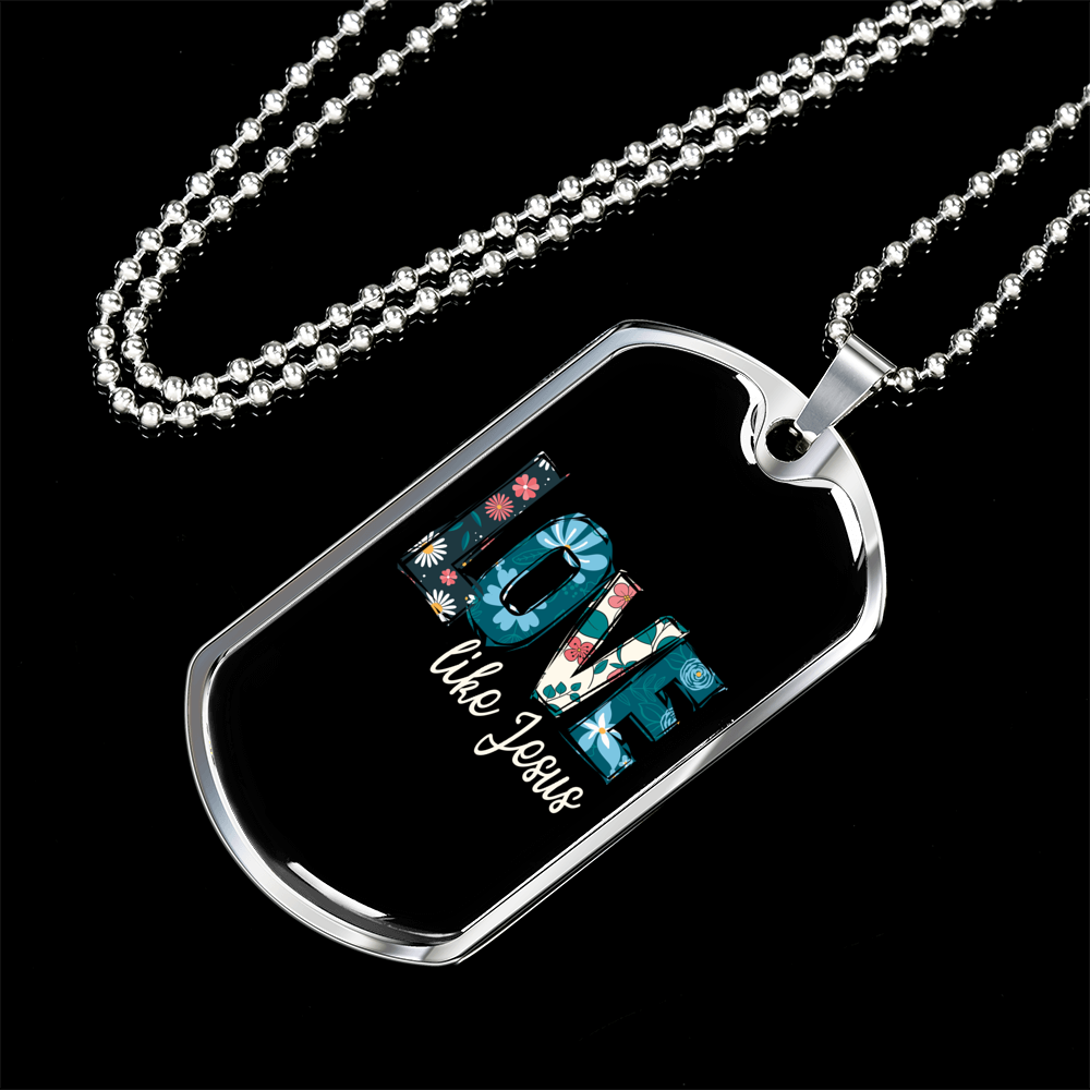 Floral Love Like Jesus Necklace Stainless Steel or 18k Gold Dog Tag 24" Chain-Express Your Love Gifts