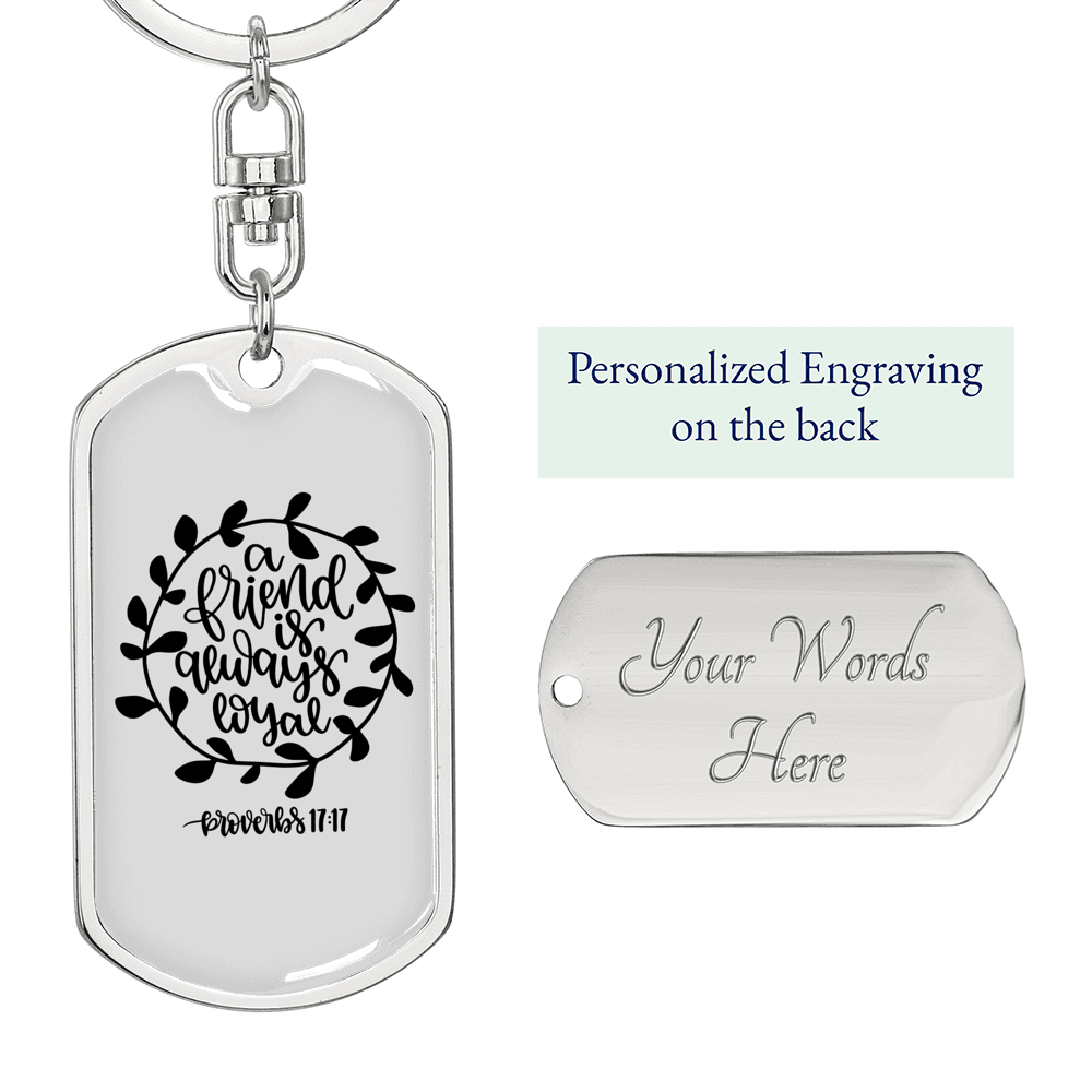 Friend Is Always Loyal Proverbs 17:17 Keychain Stainless Steel or 18k Gold Dog Tag Keyring-Express Your Love Gifts