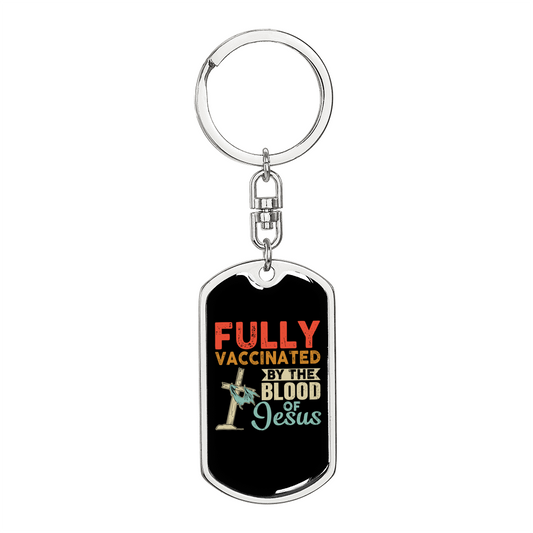 Fully Vaccinated By Jesus Keychain Stainless Steel or 18k Gold Dog Tag Keyring-Express Your Love Gifts