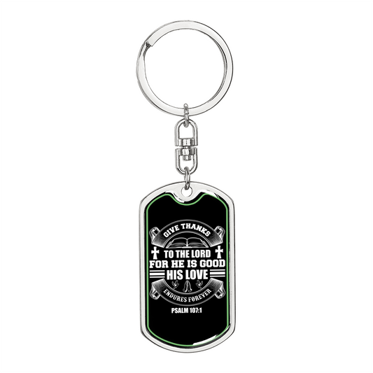 Give Thanks For He Is Good Psalm 107:1 Keychain Stainless Steel or 18k Gold Dog Tag Keyring-Express Your Love Gifts