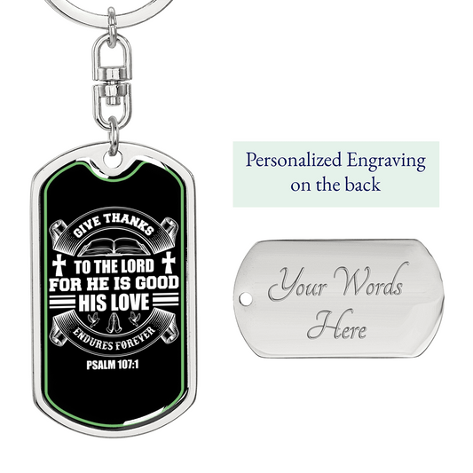 Give Thanks For He Is Good Psalm 107:1 Keychain Stainless Steel or 18k Gold Dog Tag Keyring-Express Your Love Gifts