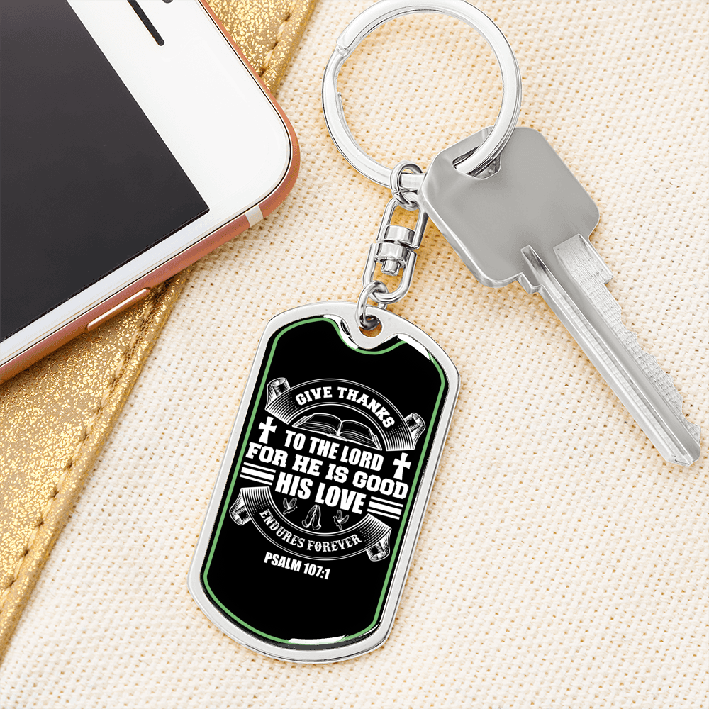 Give Thanks For He Is Good Psalm 107:1 Keychain Stainless Steel or 18k Gold Dog Tag Keyring-Express Your Love Gifts