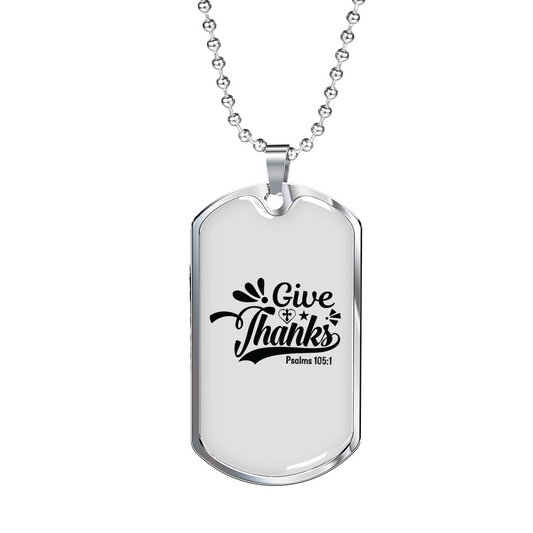 Give Thanks Psalm 105:1 Necklace Stainless Steel or 18k Gold Dog Tag 24" Chain-Express Your Love Gifts