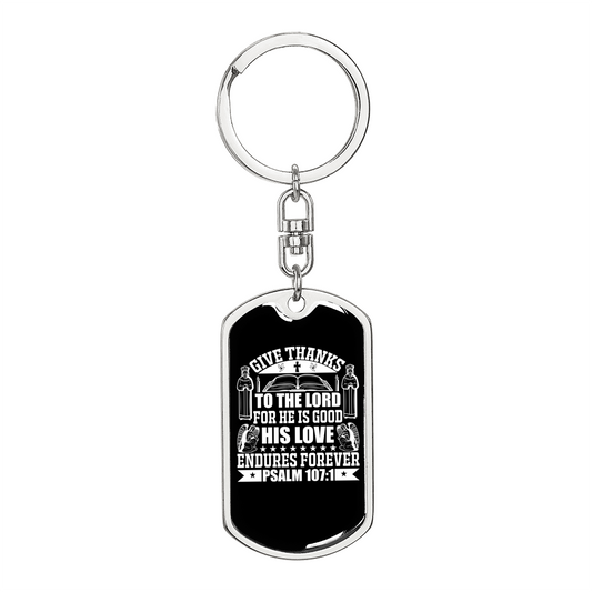 Give Thanks To The Lord Psalm 107:1 Keychain Stainless Steel or 18k Gold Dog Tag Keyring-Express Your Love Gifts