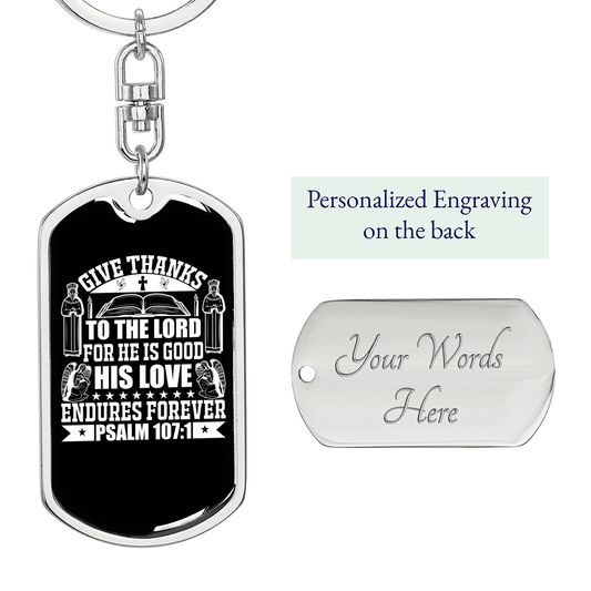 Give Thanks To The Lord Psalm 107:1 Keychain Stainless Steel or 18k Gold Dog Tag Keyring-Express Your Love Gifts