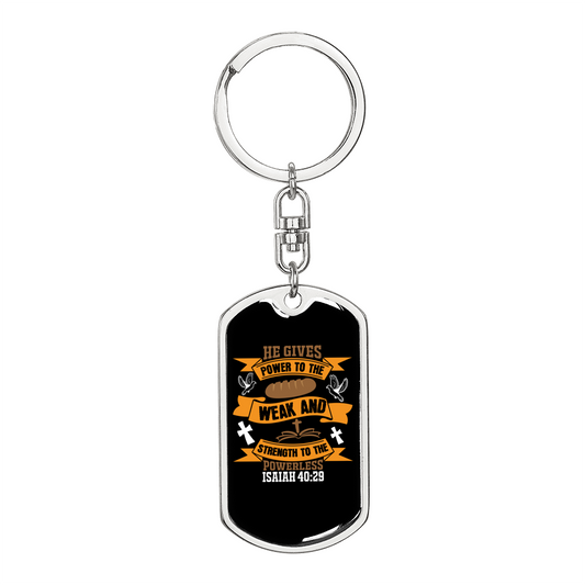 Gives Power To Weak Isaiah 40:29 Keychain Stainless Steel or 18k Gold Dog Tag Keyring-Express Your Love Gifts
