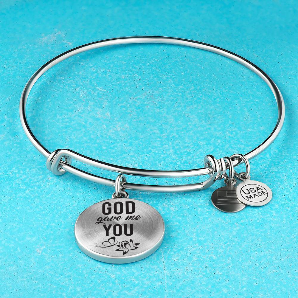 God Gave Me You Stainless Steel or 18k Gold Circle Bangle Bracelet - Express Your Love Gifts