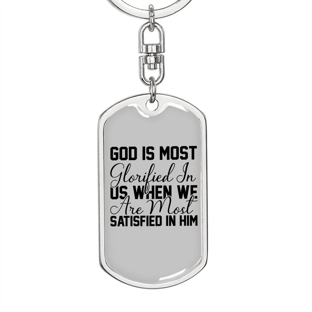 God Is Most Glorified Christian Keychain Stainless Steel or 18k Gold Dog Tag Keyring-Express Your Love Gifts