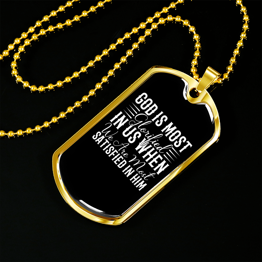 God Is Most Glorified White Necklace Stainless Steel or 18k Gold Dog Tag 24" Chain-Express Your Love Gifts