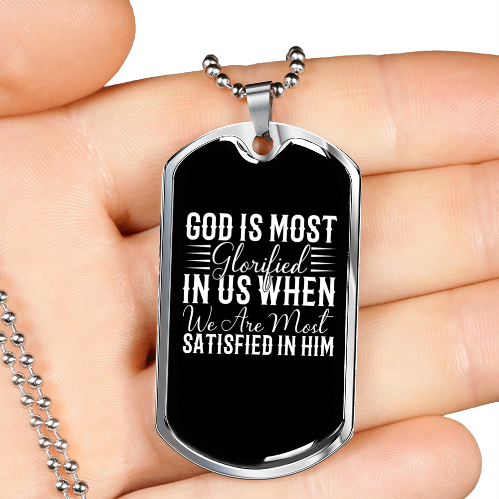God Is Most Glorified White Necklace Stainless Steel or 18k Gold Dog Tag 24" Chain-Express Your Love Gifts