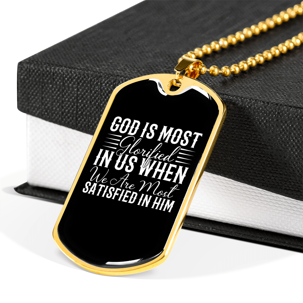 God Is Most Glorified White Necklace Stainless Steel or 18k Gold Dog Tag 24" Chain-Express Your Love Gifts