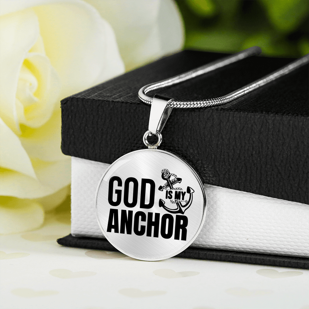 God Is My Anchor Necklace Circle Pendant Stainless Steel or 18k Gold 18-22"-Express Your Love Gifts