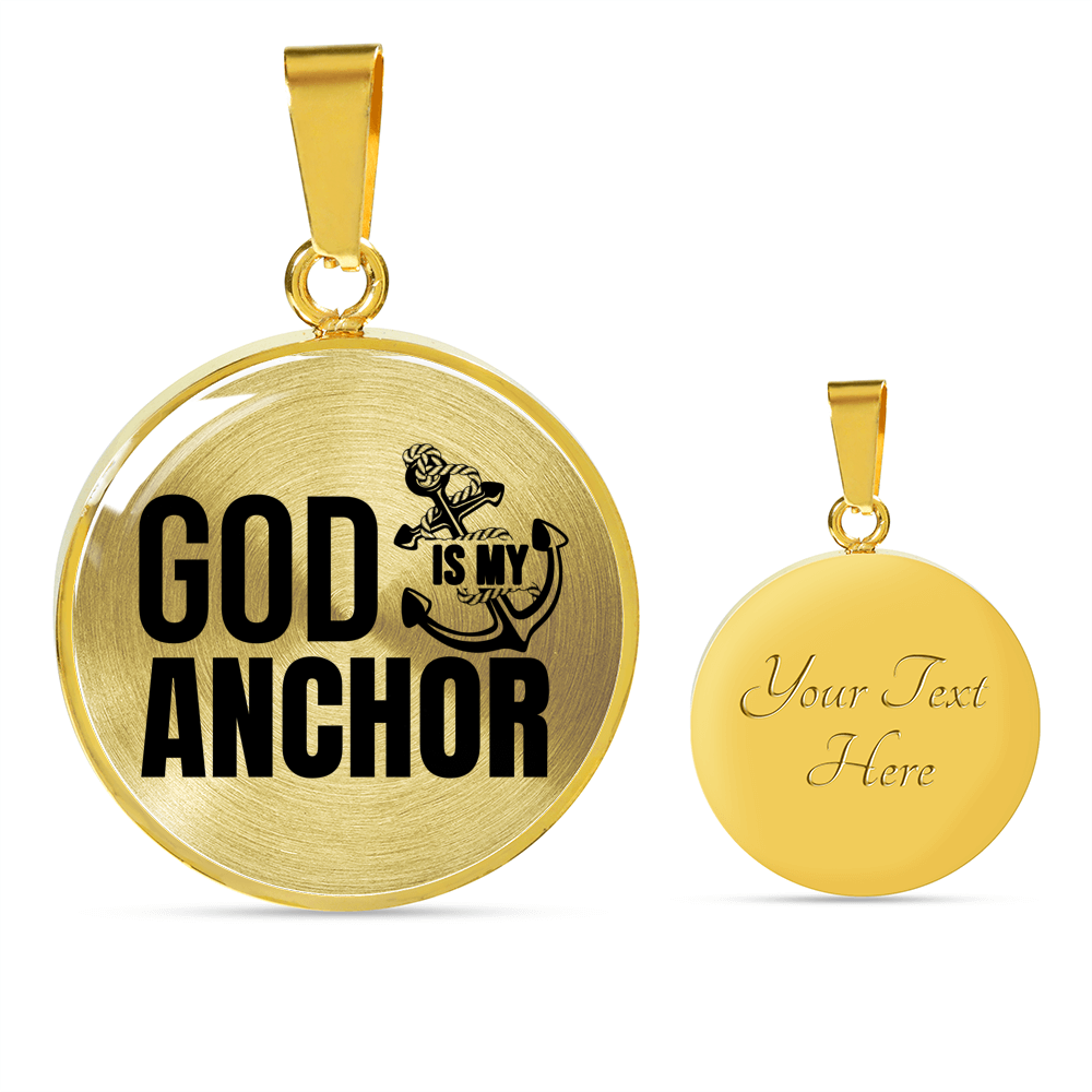 God Is My Anchor Necklace Circle Pendant Stainless Steel or 18k Gold 18-22"-Express Your Love Gifts