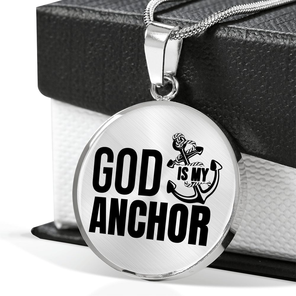 God Is My Anchor Necklace Circle Pendant Stainless Steel or 18k Gold 18-22"-Express Your Love Gifts