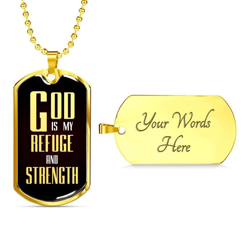 God Is My Refuge And Strength Necklace Stainless Steel or 18k Gold Dog Tag 24" Chain - Express Your Love Gifts