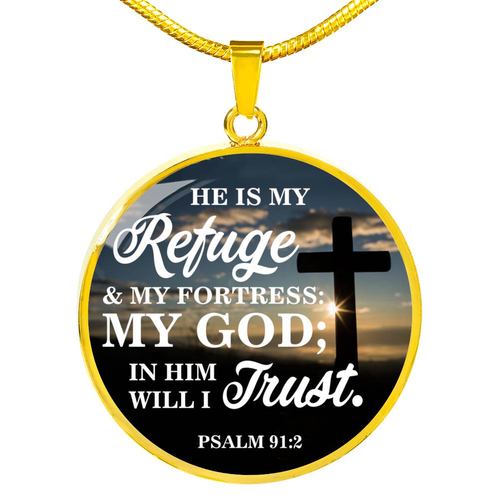God Is My Refuge Christian Gift Psalm 91:2 Bible Verse Circle Necklace Stainless Steel or 18k Gold 18-22"-Express Your Love Gifts