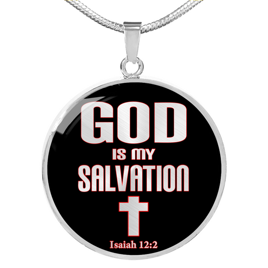 God Is My Salvation Isaiah 12:2 Necklace Circle Pendant Stainless Steel or 18k Gold 18-22-Express Your Love Gifts