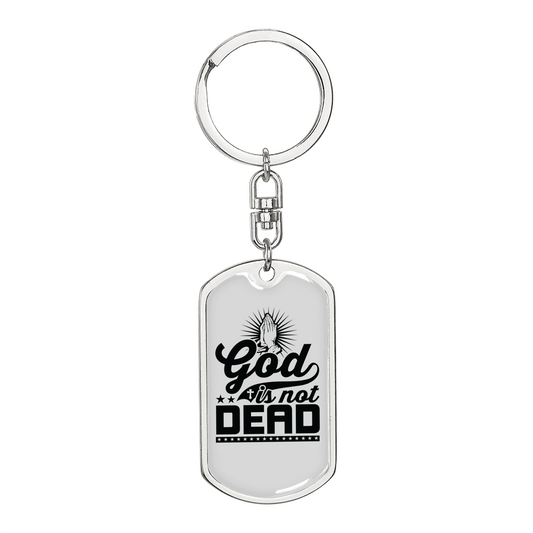 God Is Not Dead Christian Keychain Stainless Steel or 18k Gold Dog Tag Keyring-Express Your Love Gifts