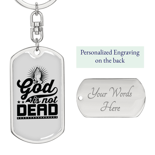 God Is Not Dead Christian Keychain Stainless Steel or 18k Gold Dog Tag Keyring-Express Your Love Gifts