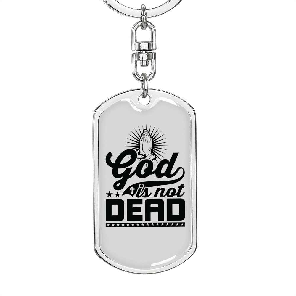 God Is Not Dead Christian Keychain Stainless Steel or 18k Gold Dog Tag Keyring-Express Your Love Gifts