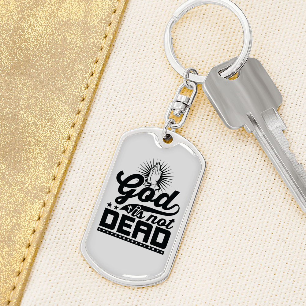God Is Not Dead Christian Keychain Stainless Steel or 18k Gold Dog Tag Keyring-Express Your Love Gifts