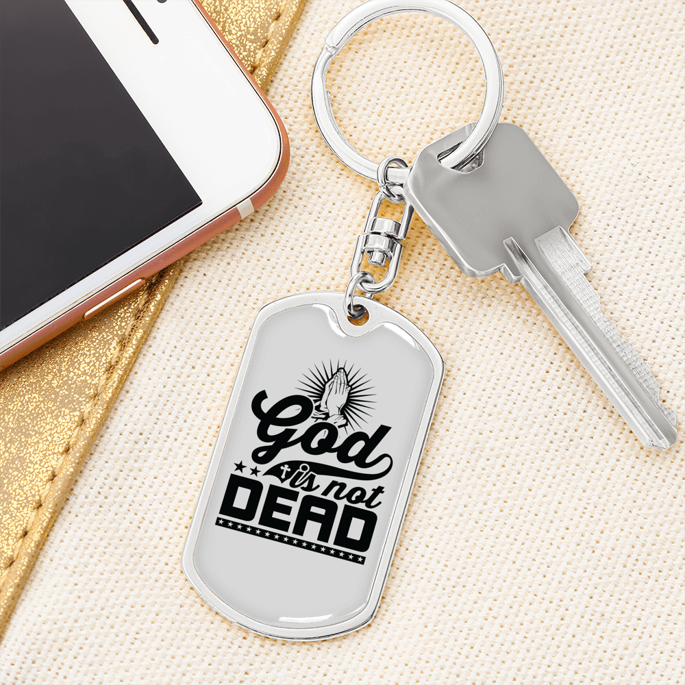 God Is Not Dead Christian Keychain Stainless Steel or 18k Gold Dog Tag Keyring-Express Your Love Gifts