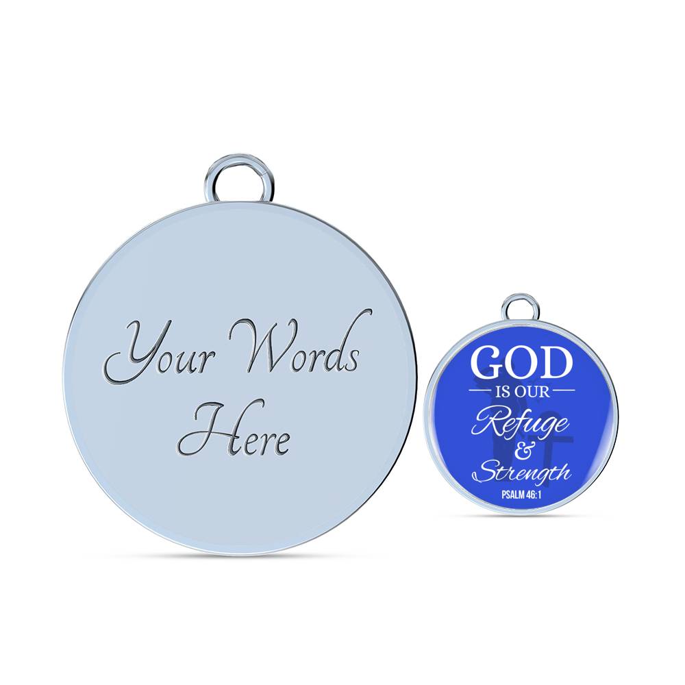 God Is Our Refuge And Strength Psalm 46:1 Circle Pendant Bangle Stainless Steel or 18k Gold 18-22"-Express Your Love Gifts