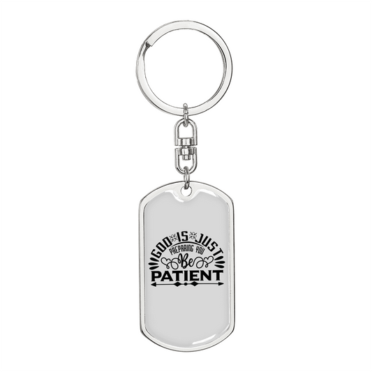 God Is Patient Christian Keychain Stainless Steel or 18k Gold Dog Tag Keyring-Express Your Love Gifts