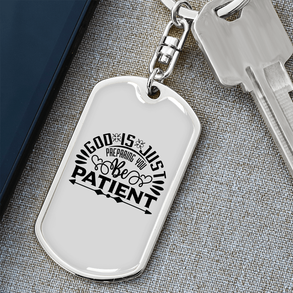 God Is Patient Christian Keychain Stainless Steel or 18k Gold Dog Tag Keyring-Express Your Love Gifts