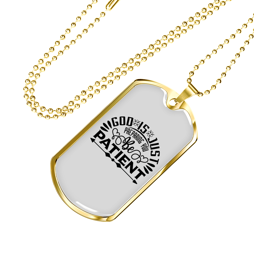 God Is Patient Necklace Stainless Steel or 18k Gold Dog Tag 24" Chain-Express Your Love Gifts