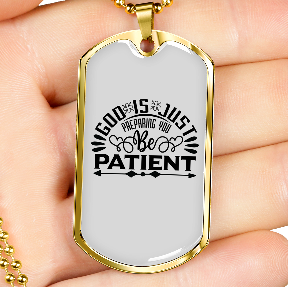 God Is Patient Necklace Stainless Steel or 18k Gold Dog Tag 24" Chain-Express Your Love Gifts