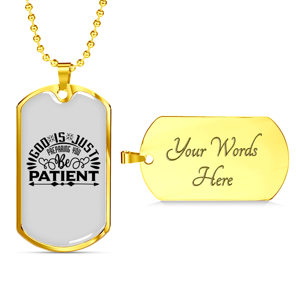 God Is Patient Necklace Stainless Steel or 18k Gold Dog Tag 24" Chain-Express Your Love Gifts
