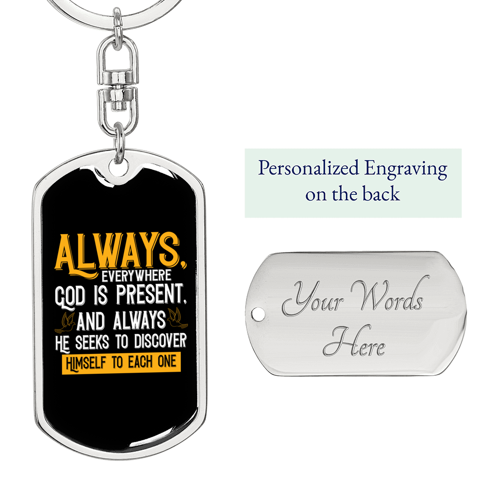 God Is Present Christian Keychain Stainless Steel or 18k Gold Dog Tag Keyring-Express Your Love Gifts