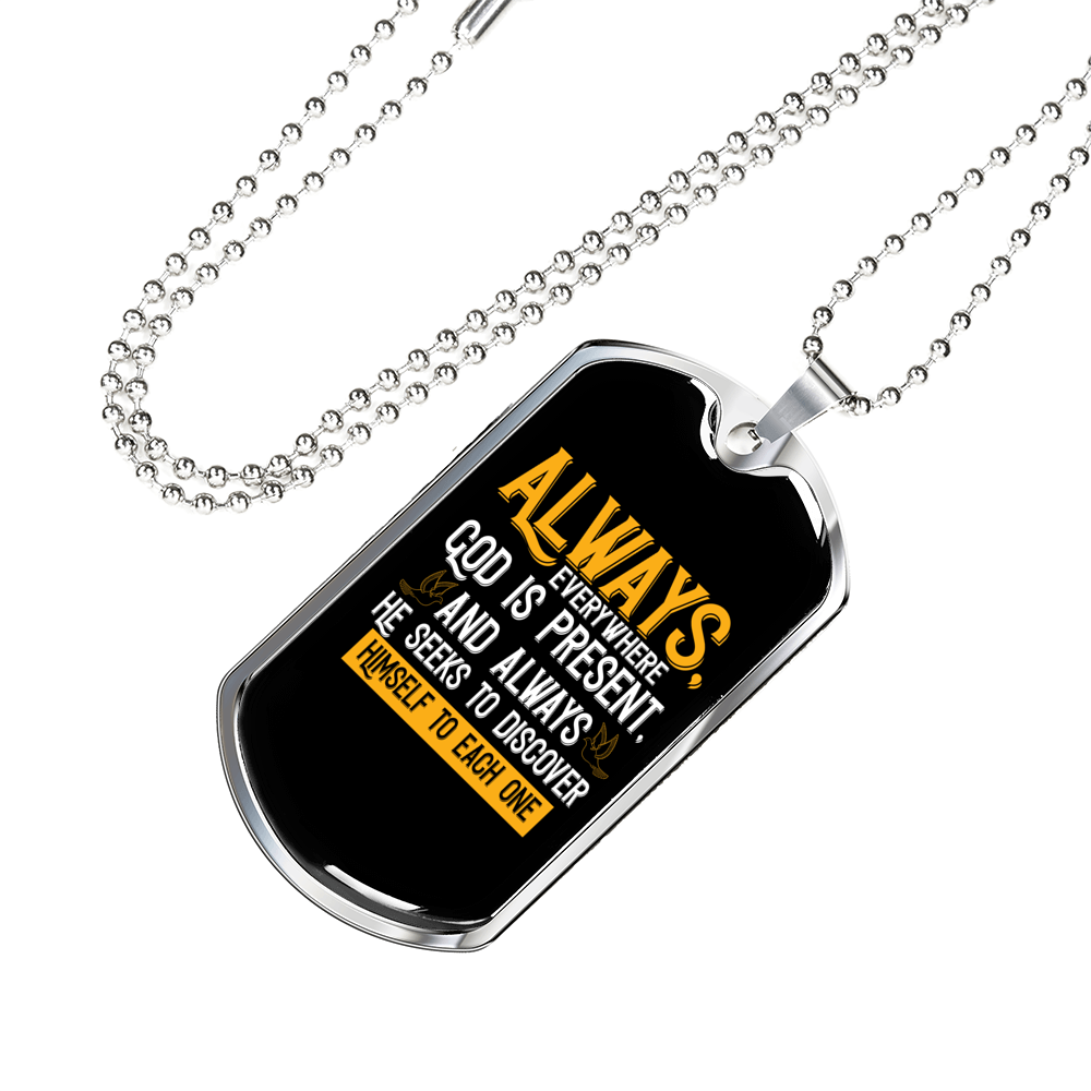 God Is Present Necklace Stainless Steel or 18k Gold Dog Tag 24" Chain-Express Your Love Gifts
