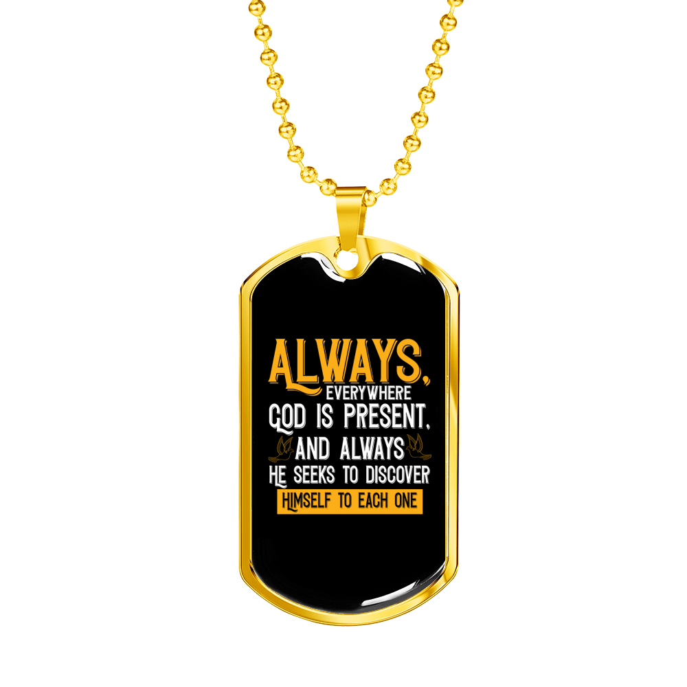 God Is Present Necklace Stainless Steel or 18k Gold Dog Tag 24" Chain-Express Your Love Gifts