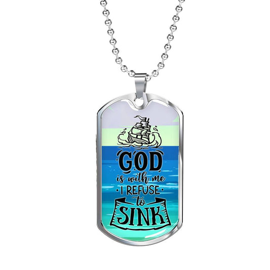 God Is With Me Refuse To Sink Necklace Stainless Steel or 18k Gold Dog Tag 24" Chain-Express Your Love Gifts