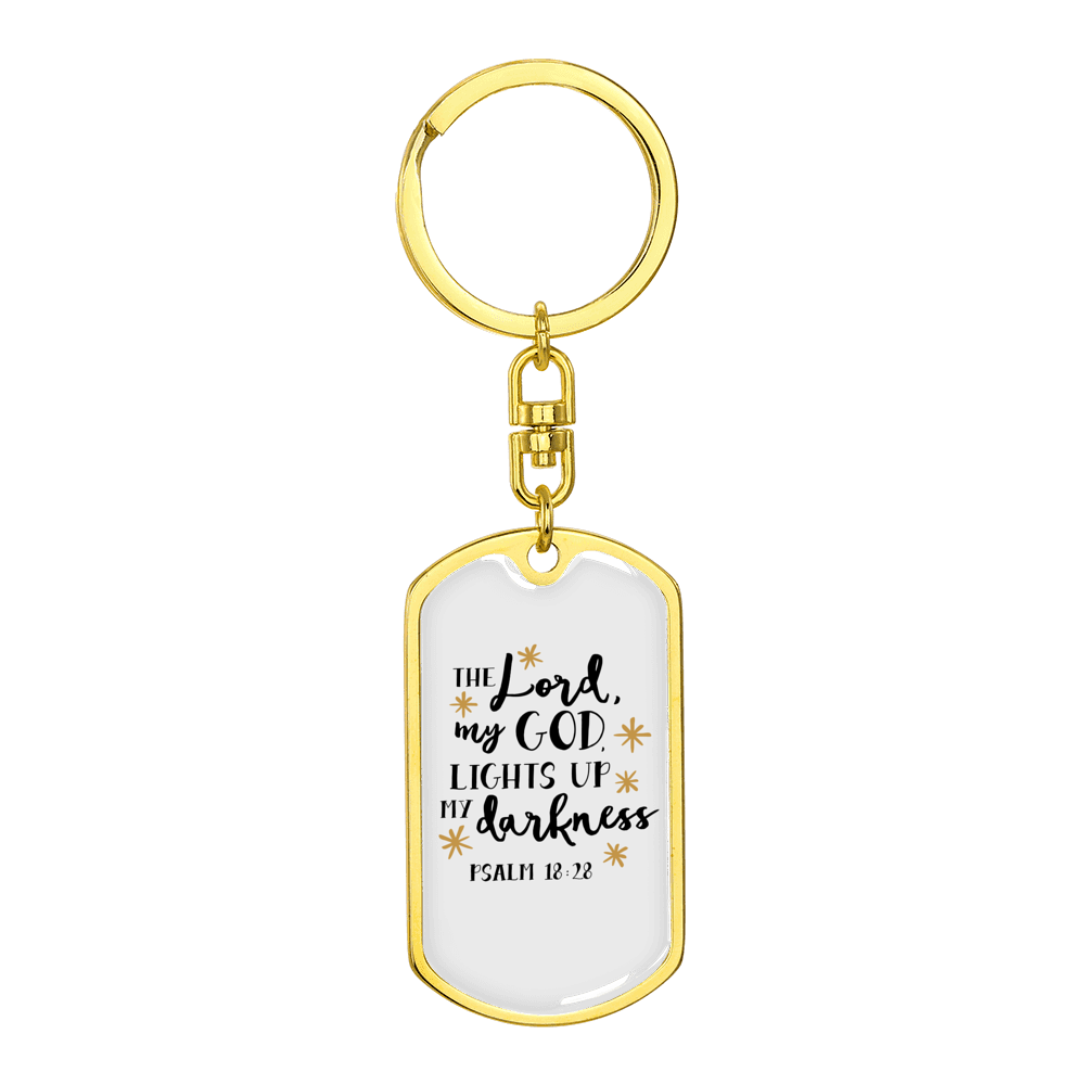 God Lights Up Psalm 18:28 Stainless Steel or 18k Gold Premium Swivel Dog Tag Keychain