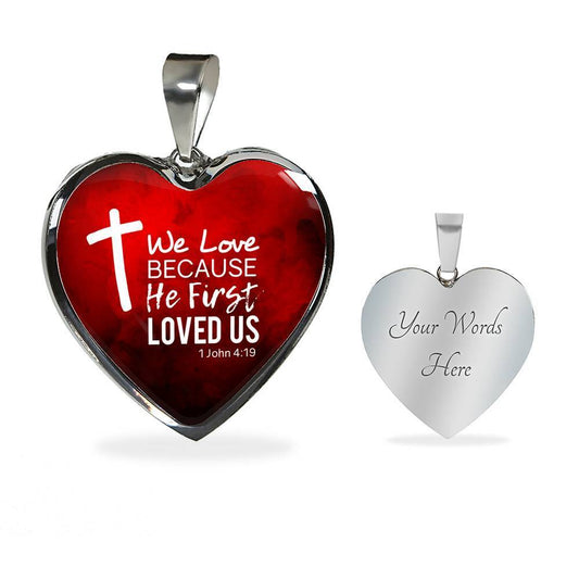 God Loved Us First Christian Necklace Bible Verse Stainless Steel or 18k Gold Heart Pendant 18-22"